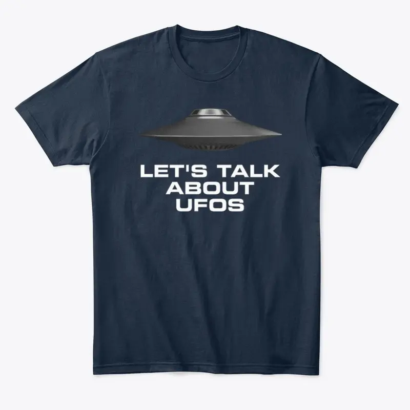 Let's Talk About UFOS Tee-Shirt